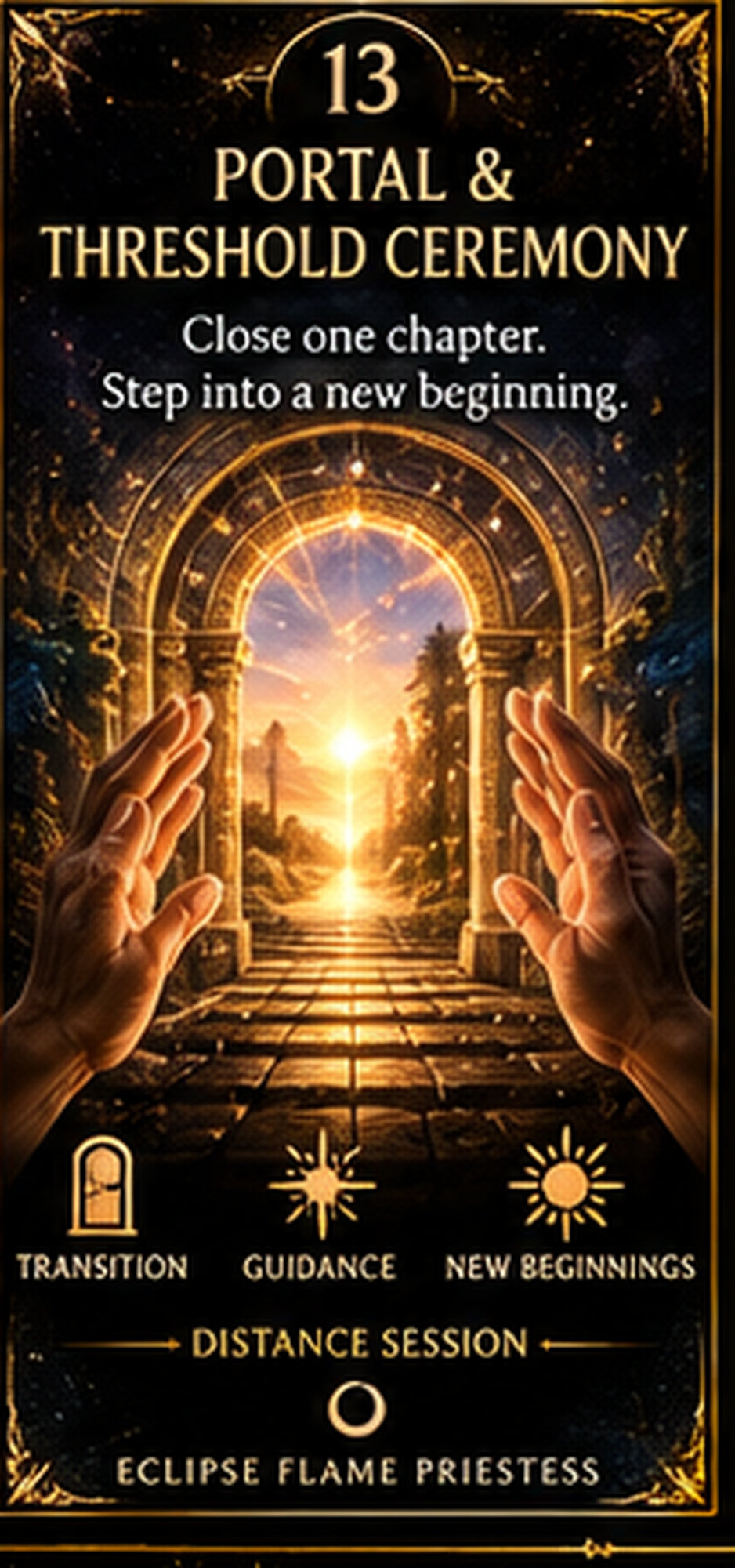 Portal & Threshold Ritual - New Beginning Ceremony - hands-only spiritual distance session by Eclipse Flame Priestess