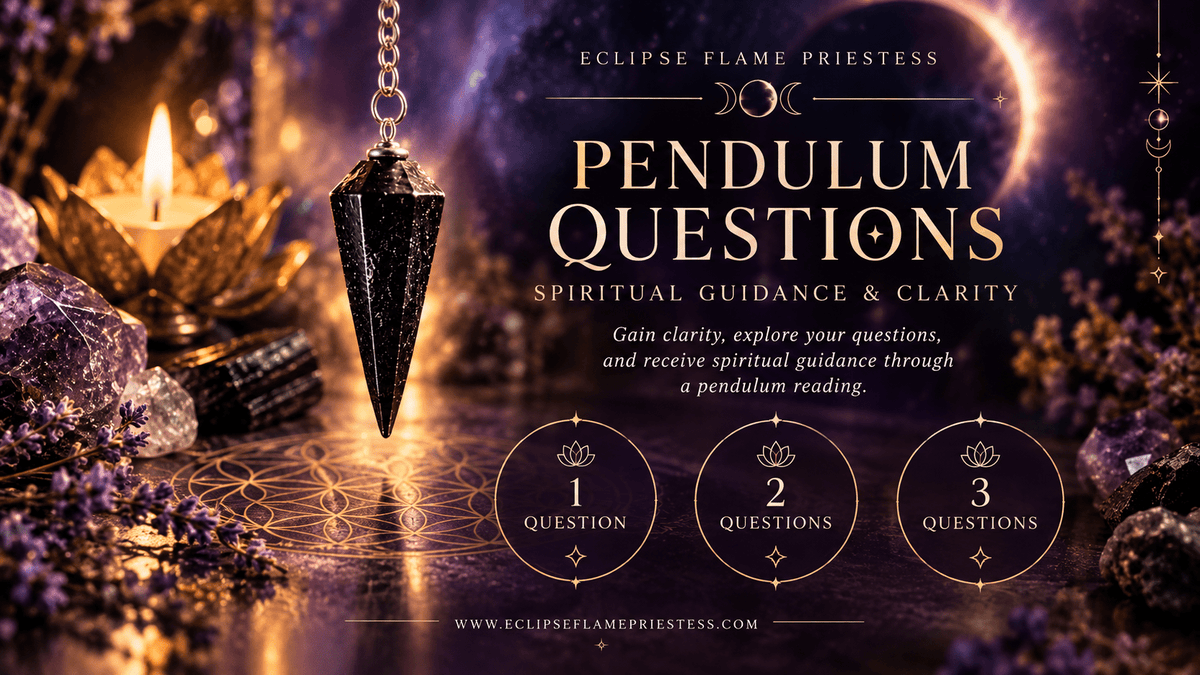 Pendulum Questions – Spiritual Guidance & Clarity - Eclipse flame priestess